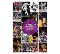 LOS ANGELES LAKERS: LA HISTORIA COMPLETA (ILUSTRADO)