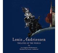 Los Angeles Philharmonic - Andriessen: Theatre of the World