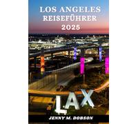 LOS ANGELES REISEFÜHRER 2025
