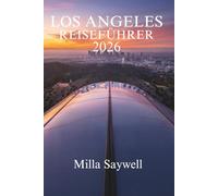 LOS ANGELES REISEFÜHRER 2026: Entdecken Sie die lebendige Kultur und die berühmten Wahrzeichen der Stadt der Engel