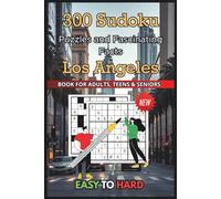Los Angeles Sudoku Challenge for Adults: 300 Puzzles + Fun City Trivia: Brain-Boosting Sudoku with Fun Los Angeles Facts - Perfect for All Ages