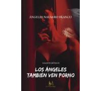 Los Angeles Tambien Ven Porno