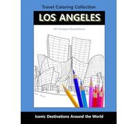 Los Angeles Travel Coloring Book: Iconic Landmarks, Beaches & City Life | Relaxing Travel Coloring Book for Kids and Adults | Travel Coloring Collection