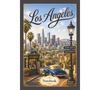Los Angeles, USA Notebook: Travel Series Lined Journal | 6 x 9 Inch Notebook for Travel Notes, Memories, School and Everyday Writing