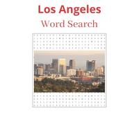 Los Angeles Word Search Puzzle Book For Kids, Teens, and Adults: Los Angeles Word Find Puzzle Book For Kids, Teens, and Adults, 55 Puzzles, 110 Pages