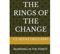 LOS ANILLOS DEL CAMBIO: INTERNADOS EN EL BOSQUE