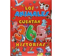 Los animales cuentan 365 historias (INFANTIL)