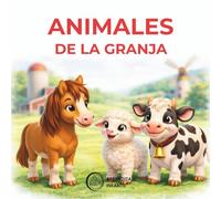 Los Animales de la Granja: Primeras Palabras para Niños | Libro Infantil en Español | Farm Animals Spanish Book for Kids: Primeras Palabras en Español ... | Vocabulario Básico y Reconocimiento Visual
