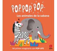 Los animales de la sabana (Pop Pop Pop Mi imaginario con pop-up)