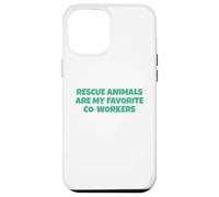 Los Animales de Rescate Son mis compañeros de Trabajo Favoritos Carcasa para iPhone 12 Pro MAX