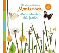 Los animales del jardín. Mi primera biblioteca Montessori: Con solapas de fieltro y fotos reales [ versión en español]
