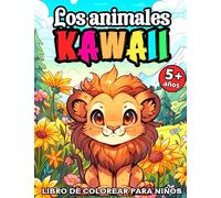 Los Animales Kawaii: Libro para colorear: para niños a partir de 5 años - 40 simpáticos animales para colorear en estilo manga kawaii para niños - ... - de la granja - del bosque - del océano