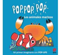 Los animales marinos (Pop Pop Pop Mi imaginario con pop-up)
