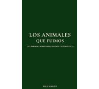 Los animales que fuimos: Una parábola sobre poder, sucesión y supervivencia (La segunda mitad)