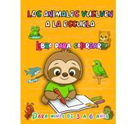 Los animales vuelven a la escuela: Libro para colorear para niños de 3 a 6 años con 25 ilustraciones fáciles, imágenes grandes y páginas individuales ... Kids 3-6 años - Libros para Colorear)