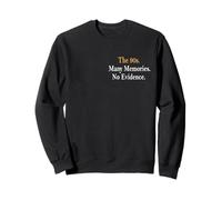 Los años 90 Muchos Recuerdos Sin evidencia Gracioso Noventa Sudadera