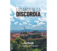 Los años de la discordia: Del Modelo a la Marca Barcelona: 12 (Apostroph Ensayo)