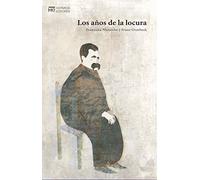 Los años de la locura: Cartas de la madre de Friedrich Nietzsche a Franz Overbeck
