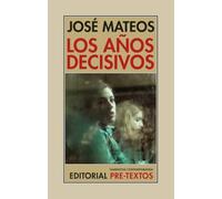Los años decisivos: 199 (Narrativa Contemporánea)
