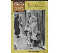 Los Años del NO-DO: 1945 Tiempos de Hambre DVD