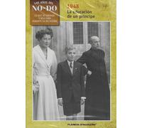 Los Años del NO-DO: La Educación de un Príncipe 1948