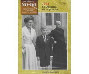 Los Años del NO-DO: La Educación de un Príncipe 1948