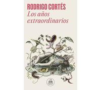 Los años extraordinarios (Literatura Random House)