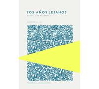 Los años lejanos | Konstantin Paustovskiy, Manuel Ángel Chica Benayas