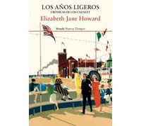 Los años ligeros. Crónicas de los Cazalet | Elizabeth Jane Howard