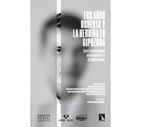 Los años ochenta y la heroína en Gipuzkoa: Entre la emergencia sociosanitaria y el pánico moral: 381 (Investigación y Debate)