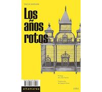 Los años rotos: 04 (Narrativa)