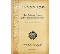 Los Antiguos Deberes y otros documentos masónicos