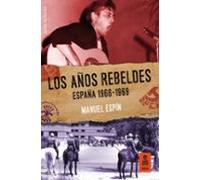Los Aos Rebeldes: Espaa 1966-1969