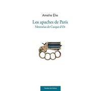 Los apaches de París: Memorias de Casque d'Or (Largo Recorrido)