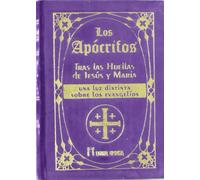 Los Apocrifos: Tras Las Huellas De Jesus Y Maria: Una Luz Distint A So