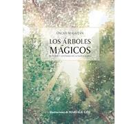 Los árboles mágicos: Cuentos y leyendas de la naturaleza (Guías ilustradas)