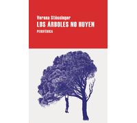 Los árboles no huyen | Verena Stössinger