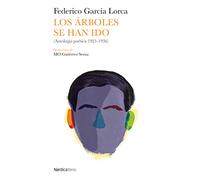 Los Arboles Se Han Ido: (Antología poética, 1921-1936) (Ilustrados)
