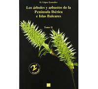 Los árboles y arbustos de la Península Ibérica e Islas Baleares. 2ª ed. (2 vols.) (Botánica) Español