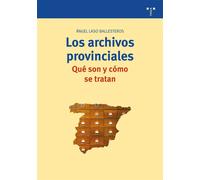 Los archivos provinciales: qué son y cómo se tratan | Ángel Laso Ballesteros