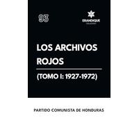 Los archivos rojos (Tomo I: 1927-1972)