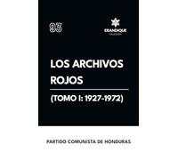 Los archivos rojos (Tomo I: 1927-1972)
