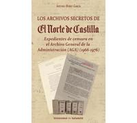 LOS ARCHIVOS SECRETOS DE EL NORTE DE CASTILLA: Expedientes de censura en el Archivo General de la Administración (AGA)