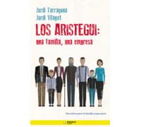 Los Aristegui: Una Familia Una Empresa