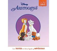 Los Aristogatos (Ya leo solo): Con textos en letra ligada y mayúscula (Aprendo con Disney)