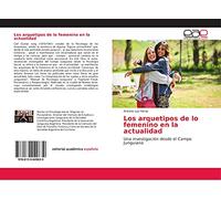 Los arquetipos de lo femenino en la actualidad: Una investigación desde el Campo Junguiano