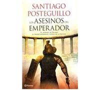 Los asesinos del emperador / The Murderers of the Emperor: El ascenso de Trajano, el primer emperador hispano de la historia / The Rise of Trajan, the First Emperor of Hispanic History