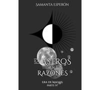 Los Astros tienen sus razones: Era de Magos, parte IV