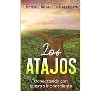 Los atajos: Conectando con nuestro inconsciente