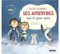Los Atrevidos dan el gran salto (Serie Los Atrevidos 1): Incluye claves para ayudar a gestionar el miedo (Emociones, valores y hábitos)